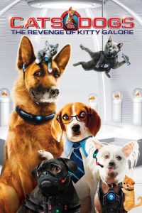 Poster for the movie "Cats & Dogs 2 : The Revenge of Kitty Galore"