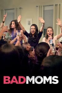 Poster for the movie "Bad Moms"